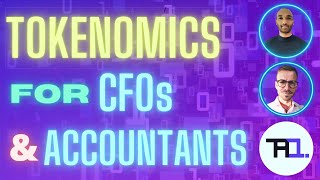 Tokenomics for CFOs and Accountants [upl. by Roid359]