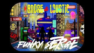 André amp Loustic  Funky Serge Audio Officiel  Radio Edit [upl. by Ariaet]