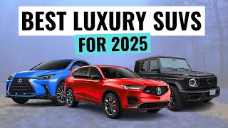 Top 10 BEST Luxury SUVs For 2025  Expert Picks For Reliability Value amp Safety [upl. by Aivartal111]