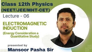 Electromagnetic Induction Class 12 PHYSICSLecture  06NEETJEEMHTCET Energy Consideration a qu [upl. by Switzer848]