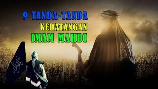 9 TANDA TANDA KEDATANGAN IMAM MAHDI 🤲 [upl. by Nitz85]