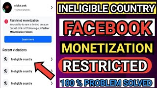 Facebook monetization restricted  Facebook ineligible country  ineligible country Facebook [upl. by Adnotal727]