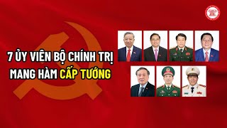 7 Ủy viên Bộ Chính trị mang hàm cấp tướng hiện nay là những ai  THƯ VIỆN PHÁP LUẬT [upl. by Ragg36]