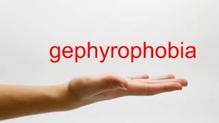 How to Pronounce gephyrophobia  American English [upl. by Brandtr965]