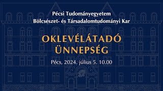 PTE BTK Oklevélátadó Ünnepség 2024 [upl. by Akihsat]