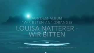 Wir bitten  Louisa Natterer LyricVideo [upl. by Harms]