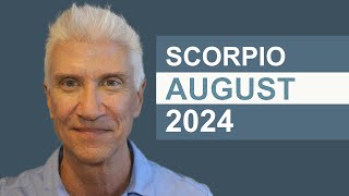 SCORPIO August 2024 · AMAZING PREDICTIONS [upl. by Sprung]