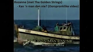 Rozanne met The Golden Strings  Kan n man dan nie Oorspronklike video [upl. by Acinok859]