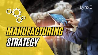 Manufacturing Strategy [upl. by Kanter]