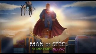 Man of Steel Superman Parody  Marmalade Man of Steel Superman [upl. by Lrem]