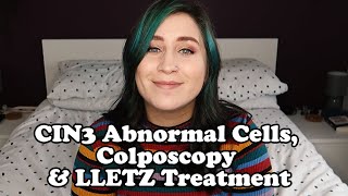 My Experience with Colposcopy Loop Biopsy  LLETZ Treatment and CIN3 Abnormal Cells [upl. by Inigo728]