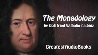 THE MONADOLOGY by Gottfried Wilhelm Leibniz  FULL AudioBook  Greatest AudioBooks [upl. by Bjorn]