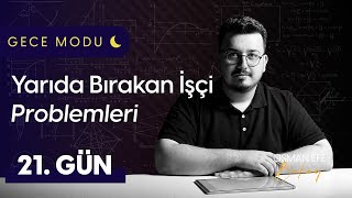 Yarıda Bırakan İşçi Problemleri  21 Gün  Gece Modu [upl. by Madda]