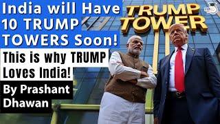 India will Have 10 TRUMP TOWERS Soon This is why Donald Trump Loves India  By Prashant Dhawan [upl. by Beal221]