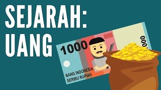 Sejarah Uang  Sejarah amp Pengetahuan 5 [upl. by Tiffi]