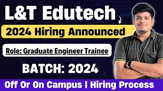 LampT 2024 Hiring Announced  Graduate Engineer Trainee  Off or On Campus  Hiring Process 2024 [upl. by Lilithe]