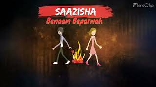 Saazisha Official Lyrical Video  Benaam Beparwah  Latest Punjabi Song 2024 [upl. by Brand]