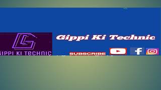 Gippi Ki Technic Live Stream [upl. by Lazos]