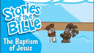 The Baptism of Jesus  Stories of the Bible [upl. by Mcdermott]