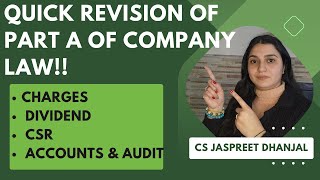 CS Dec 2023 COMPANY LAW  QUICK REVISION OF PART A 4 CHAPTERS CS JASPREET DHANJAL [upl. by Lyrac]