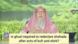 Is ghusl along with shahada required to re enter islam after an act of shirk or kufr assim al hakeem [upl. by Nivart]