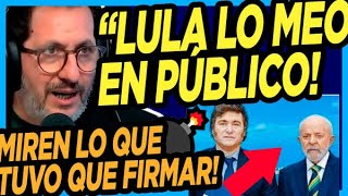 💣 BOMBAZO DE MURANO quotMilei hizo tremendo berrinche pero miren lo que terminó firmandole a Lula [upl. by Franklyn]