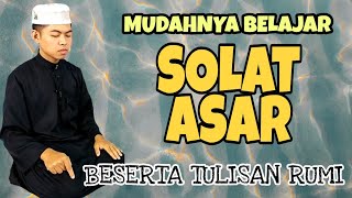 BELAJAR SOLAT ASAR YANG SEMPURNA [upl. by Ateekal]