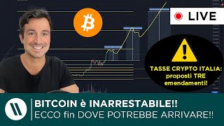 BITCOIN INARRESTABILE ECCO FIN DOVE POTREBBE ARRIVARE  CRYPTO TASSE 42 PRESENTATI 3 EMENDAMENTI [upl. by Lionel]