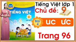 Tiếng việt lớp 1 sách chân trời sáng tạo  Chủ đề 9  Bài 4 uc ưc Tiếng việt lớp 1 [upl. by Ennayehc594]