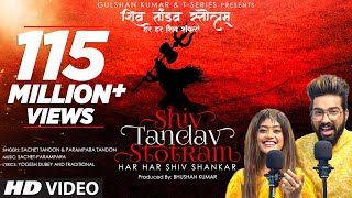 Shiv Tandav Stotram Har Har Shiv Shankar Sachet TandonParampara Tandon  Bhushan Kumar TSeries [upl. by Cirilo]