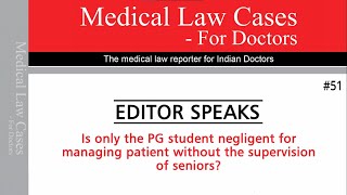 Medical Law Cases For Doctors  Editor Speaks Ep 51  MedLegal Learnings For Healthcare Providers [upl. by Euqinna124]