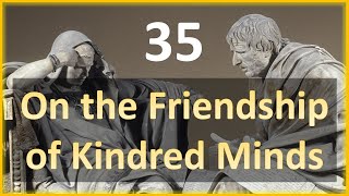 Seneca  Moral Letters  35 On the Friendship of Kindred Minds [upl. by Comptom107]