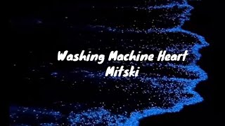 Washing Machine Heart  MitskiLyrics [upl. by Yelad812]