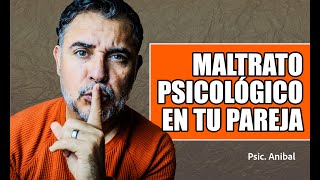 MALTRATO PSICOLOGICO DE TU PAREJA Aprende a detectarlo [upl. by Ymmas158]