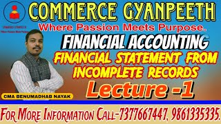 FINANCIAL ACCOUNTING CMA INTER  FINAL STATEMENT FROM INCOMPLETE RECORDS  LECTURE 1 [upl. by Katusha206]