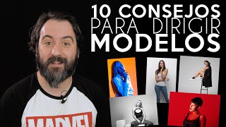 CÓMO DIRIGIR MODELOS 10 consejos imprescindibles  Antonio Garci [upl. by Phila]