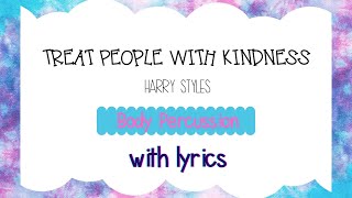 Treat People with Kindness by Harry Styles  Body Percussion wLYRICS [upl. by Eula]