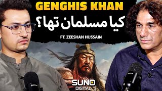 Was Genghis Khan Muslim  Ft Zeeshan Hussain  Suno Digital [upl. by Eecram]