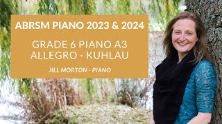 Allegro 1st movt Sonatina in C Op 20Kuhlau ABRSM A3 Gd 6 piano 2023 amp 2024 Jill Morton  piano [upl. by Chilt]