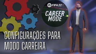 FIFA 22  COMO CONFIGURAR MODO CARREIRA REALISTA [upl. by Modeste]