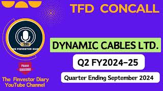 Dynamic Cables Limited  Investors Concall Q2 FY202425 tfdconcall Dynamicables [upl. by Zullo803]