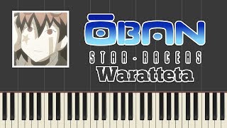 Oban Star Racers Ending  Waratteta TV Size  Piano Tutorial Synthesia [upl. by Cleasta]