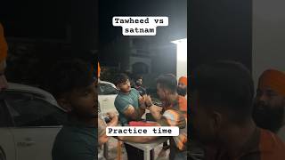 Tawheed vs satnam full match 💪🫂practice time armwrestling propanjaleague funny motivation ￼￼ [upl. by Hedda]