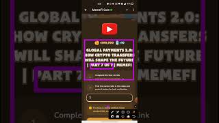 GLOBAL PAYMENTS 20 HOW CRYPTO TRANSFERS WILL SHAPE THE FUTURE  PART 7 OF 7 Memefi New Video Code [upl. by Haleemaj]