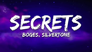 Boges amp Silvertone  SECRETS Lyrics [upl. by Asilef]