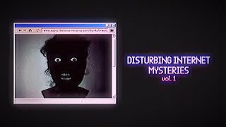 Disturbing and Horrific Internet Mysteries [upl. by Sharyl]