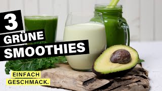 GRÜNE SMOOTHIES für Anfänger  3 Rezepte  einfachgeschmack [upl. by Aihn583]