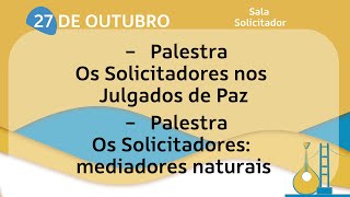 Jornadas de Estudo  quotSolicitadores nos Julgados de Pazquot e quotSolicitadores mediadores naturaisquot [upl. by Einahpad]