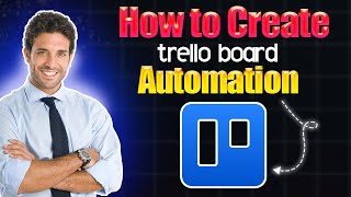 How to create Trello board automation [upl. by Uot]