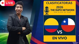 Eliminatorias Sudamericanas  COLOMBIA VS CHILE  EN VIVO 🎙️ DIEGO DU PONT [upl. by Ardnikat]